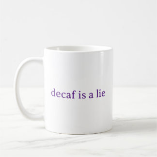 Caneca de Café Engraçada Decaf É Uma Mentira