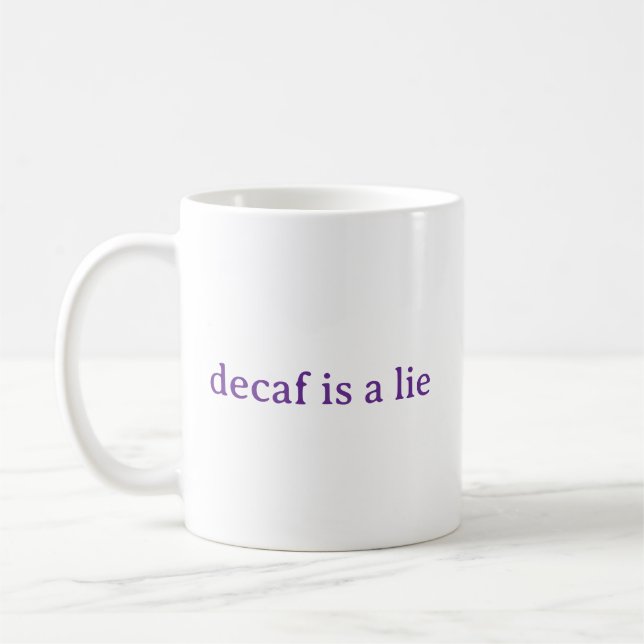 Caneca de Café Engraçada Decaf É Uma Mentira (Esquerda)