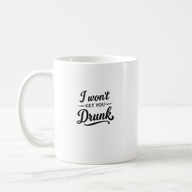 Caneca de Café Engraçada Eu Não Vou Te Embriagar (Esquerda)