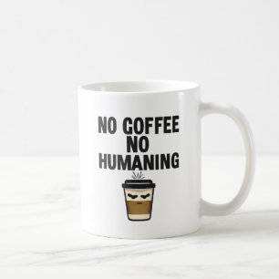 Caneca de Café Engraçada: Lema "SEM CAFÉ SEM HUMAN