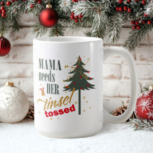 Caneca De Café Engraçada Mamãe Precisa do Tinsel Tossed ID1116