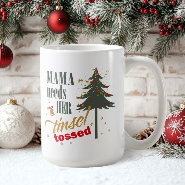 Caneca De Café Engraçada Mamãe Precisa do Tinsel Tossed ID1116 (Criador carregado)