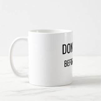 Caneca de Café Engraçada Não Fale Antes do Café