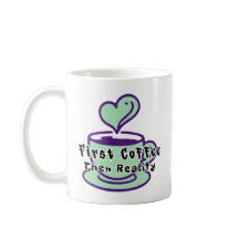 Caneca de Café Engraçada Primeiro Café, Depois Rea