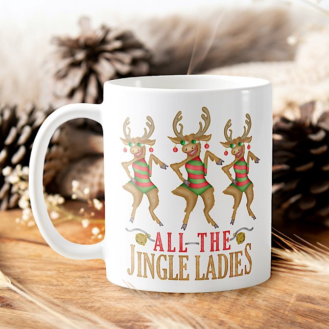 Caneca De Café Engraçada Reindeer de Natal Todas as Mulheres de J (Criador carregado)