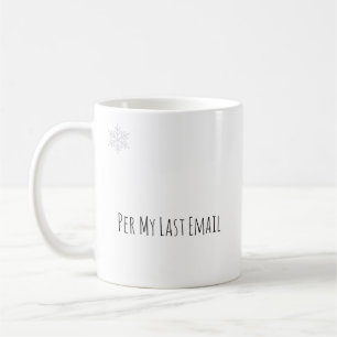 Caneca De Café Engraçada tipografia moderna "De acordo com meu úl