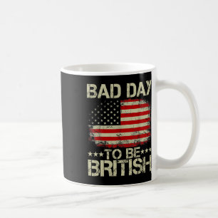 Caneca De Café Engraçado 4 De Julho Camisa Má Para Ser Britânico