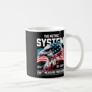 Caneca De Café Engraçado 4 De Julho O Sistema Métrico Não Pode Me