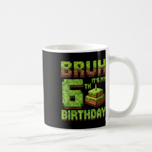 Caneca De Café Engraçado Aniversário Bruh É Meu Jogo De Aniversár