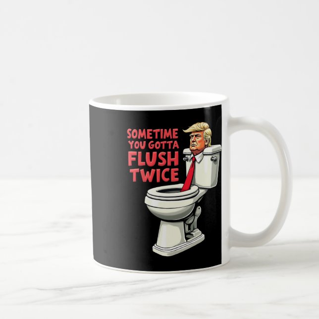 Caneca De Café Engraçado Anti Trump Às Vezes Você Tem Que Lavar D (Direita)