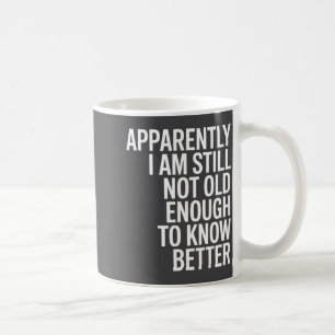 Caneca De Café Engraçado Aparentemente Ainda Não Tenho Idade Sufi