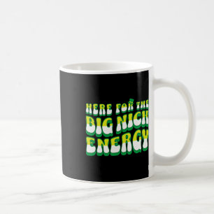 Caneca De Café Engraçado Aqui Por Causa Da Grande Energia De Nick