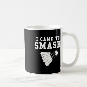 Caneca De Café Engraçado Badminton Humor Smash Shuttle Citação