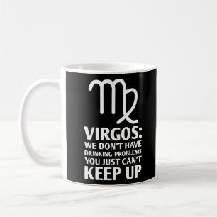 Caneca De Café Engraçado Bebendo Virgo Ditos de Astrologia Zodia