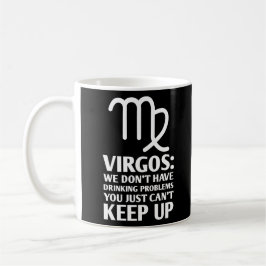 Caneca De Café Engraçado Bebendo Virgo Ditos de Astrologia Zodiac