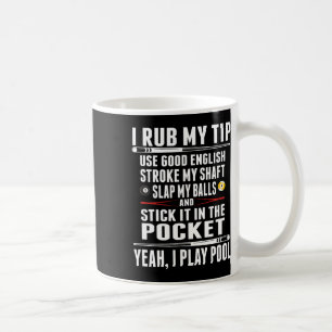 Caneca De Café Engraçado Billiard Eu Esfreguei Minha Dica