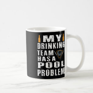 Caneca De Café Engraçado Billiard, Minha Equipe De Bebendos Tem U