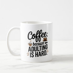 Caneca De Café Engraçado Café Mug - Porque Adultar É Duro