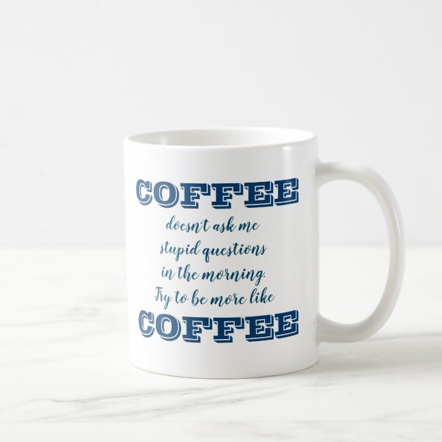 Caneca De Café Engraçado Café Mug | Seja Mais Como Café (Direita)