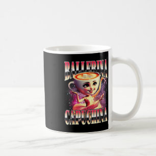 Caneca De Café Engraçado Cappuccina Ballerina Cappuccino Dancer C