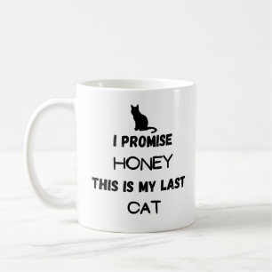 Caneca De Café Engraçado Citação de Gato: Eu Prometo... Último Ga