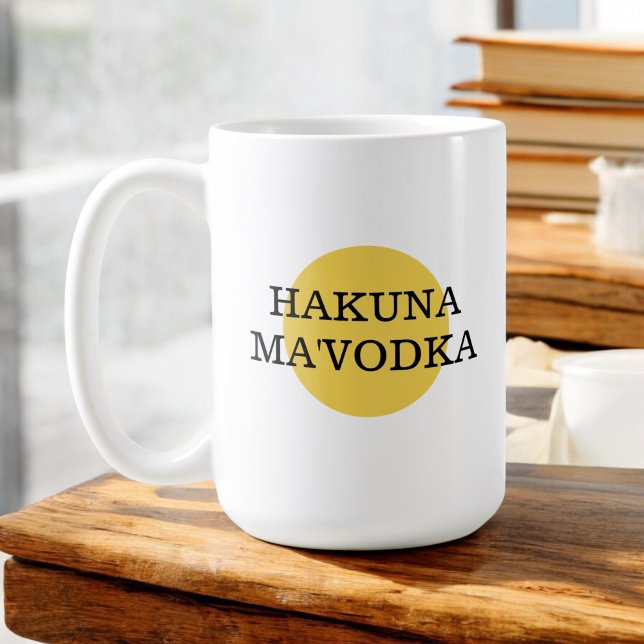 Caneca De Café Engraçado Citação Hakuna Mãe'Vodka Bebendo Parody (Criador carregado)