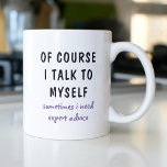 Caneca De Café Engraçado, Claro Que Falo Comigo Mesmo.<br><div class="desc">Uma design engraçada mostra o texto "é claro que eu falo comigo mesmo,  às vezes preciso de um conselho especialista" em um texto tipográfico preto e roxo divertido. Faz um presente excelente divertido #presente #presentes #presentes #café #café #coffeemugs #cacheado #bigodes #drinque #engraçado #humor #says</div>