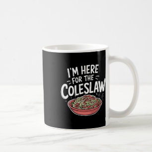 Caneca De Café Engraçado Coleslaw Comida Lover Estou aqui para a