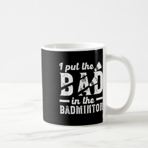 Caneca De Café Engraçado Coloque o Mal no Volante de Badminton