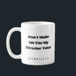 Caneca De Café Engraçado Diretor de Teatro Humor Cotação Personal<br><div class="desc">Uma caneca personalizada engraçada para diretores de teatro que diz "Não me faça usar a voz do meu diretor".</div>