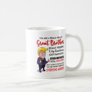 Caneca De Café Engraçado Donald Trump Você É Um Irmão Muito Excel
