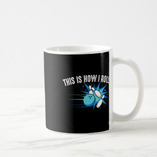 Caneca De Café Engraçado É Assim Que Eu Rolo Presente de Boliche