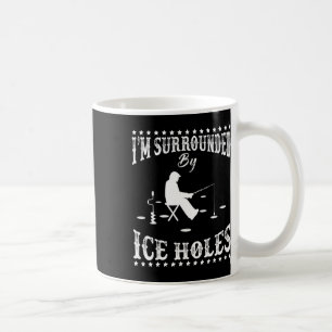 Caneca De Café Engraçado Estou Cercado Por Buraco De Gelo Entusia