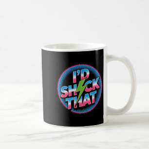 Caneca De Café Engraçado Eu Chocaria Aquele Citação Humor Elétric