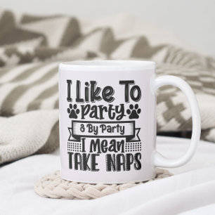 Caneca De Café Engraçado Eu Gosto De Festa