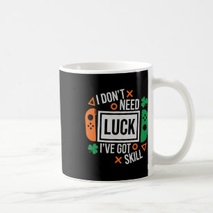 Caneca De Café Engraçado Eu Não Preciso de Sorte Eu Tenho Habilid