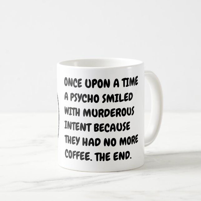 Caneca De Café Engraçado Hilário Manhã Café Psycho Meme (Frente Esquerda)