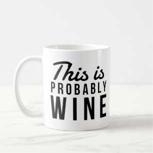 Caneca De Café Engraçado Isto É Provavelmente Vinho Fonte Preta A