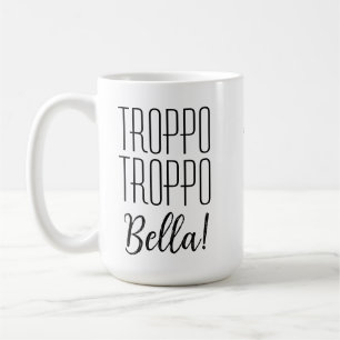 Caneca De Café Engraçado italiano dizendo troppo Bella com nome