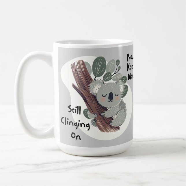 Caneca De Café Engraçado Koala Mãe "Ainda Está Amarrando" Bonita  (Esquerda)