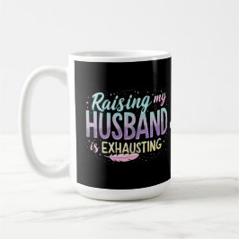 Caneca De Café Engraçado "Levantar Meu Marido Está Exausto" Piada