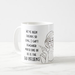 Caneca De Café Engraçado, melhor amigo, má influência.