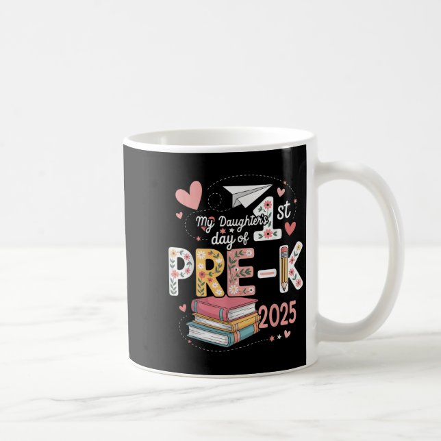 Caneca De Café Engraçado Minhas Filhas 1rua Dia De Pré-k 2025 De  (Direita)