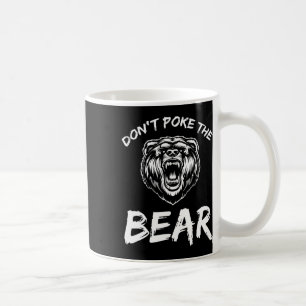 Caneca De Café Engraçado Não Cutuque O Urso Caça Pesca Acampament