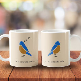Caneca De Café Engraçado - Não é um passarinho matutino - Azulinh