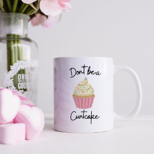 Caneca De Café Engraçado Não seja um Bolo de Puta