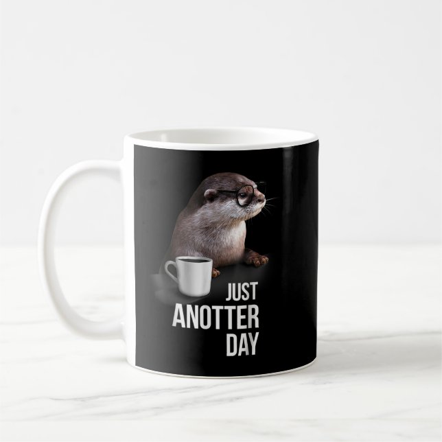 Caneca De Café Engraçado Otter Só Mais Um Dia para Amante Mais Lo (Esquerda)