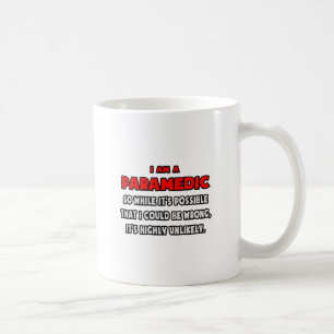 Caneca De Café Engraçado paramédico. Muito improvável
