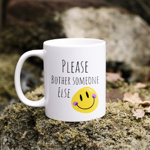 Caneca De Café Engraçado, Por Favor, Incomode Outra Pessoa