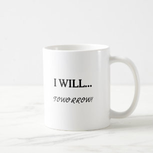 Caneca De Café Engraçado Preguiça Procrastinação Eu Vou... Amanhã